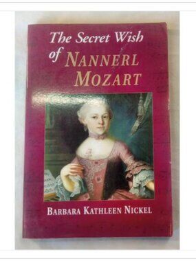 The Secret Wish of Nannerl Mozart Fiction Second Story Press 1996 PB